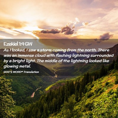 Picture 02 - Ezekiel 1:4 GW - As I looked, I saw a storm coming from the north. - Bible Verse Picture