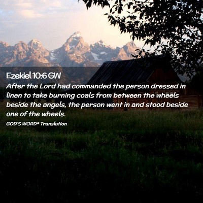 Picture 02 - Ezekiel 10:6 GW - After the Lord had commanded the person dressed - Bible Verse Picture