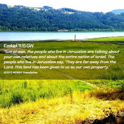 Picture 02 - Ezekiel 11:15 GW - “Son of man, the people who live in Jerusalem - Bible Verse Picture