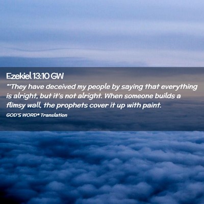 Picture 02 - Ezekiel 13:10 GW - “‘They have deceived my people by saying that - Bible Verse Picture