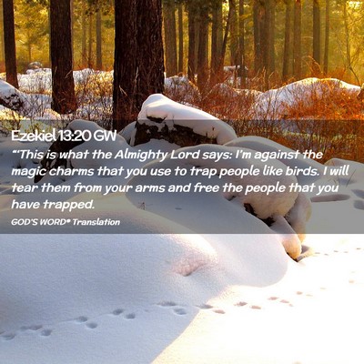 Picture 02 - Ezekiel 13:20 GW - “‘This is what the Almighty Lord says: I’m - Bible Verse Picture