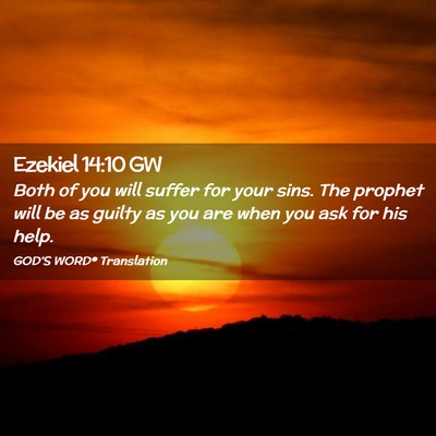 Picture 02 - Ezekiel 14:10 GW - Both of you will suffer for your sins. The - Bible Verse Picture