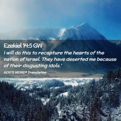 Picture 02 - Ezekiel 14:5 GW - I will do this to recapture the hearts of the - Bible Verse Picture