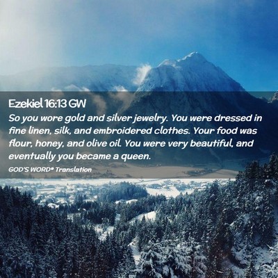 Picture 02 - Ezekiel 16:13 GW - So you wore gold and silver jewelry. You were - Bible Verse Picture