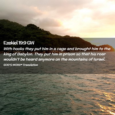 Picture 02 - Ezekiel 19:9 GW - With hooks they put him in a cage and brought him - Bible Verse Picture