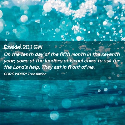 Picture 02 - Ezekiel 20:1 GW - On the tenth day of the fifth month in the - Bible Verse Picture