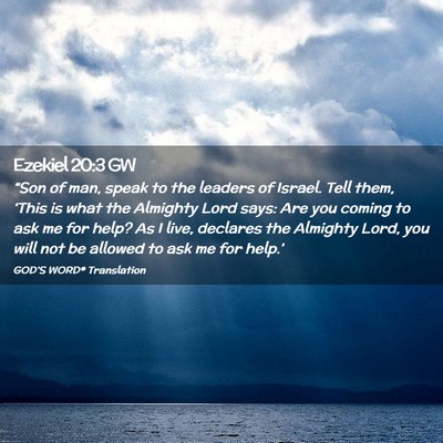 Picture 02 - Ezekiel 20:3 GW - “Son of man, speak to the leaders of Israel. - Bible Verse Picture