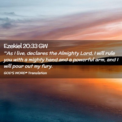Picture 02 - Ezekiel 20:33 GW - “‘As I live, declares the Almighty Lord, I - Bible Verse Picture