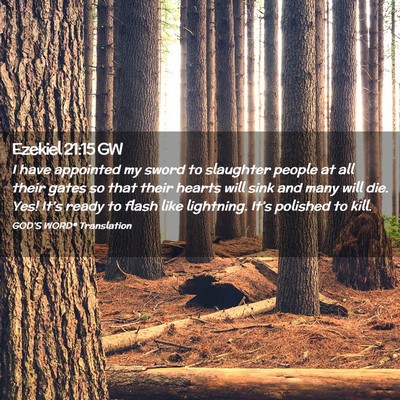 Picture 02 - Ezekiel 21:15 GW - I have appointed my sword to slaughter people at - Bible Verse Picture