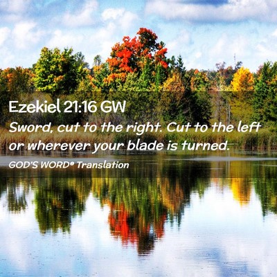 Picture 02 - Ezekiel 21:16 GW - Sword, cut to the right. Cut to the left or - Bible Verse Picture