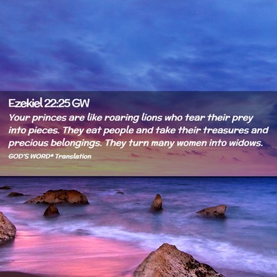 Picture 02 - Ezekiel 22:25 GW - Your princes are like roaring lions who tear - Bible Verse Picture