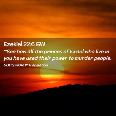 Picture 02 - Ezekiel 22:6 GW - “‘See how all the princes of Israel who live - Bible Verse Picture