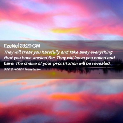 Picture 02 - Ezekiel 23:29 GW - They will treat you hatefully and take away - Bible Verse Picture