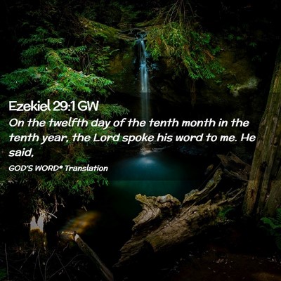 Picture 02 - Ezekiel 29:1 GW - On the twelfth day of the tenth month in the - Bible Verse Picture
