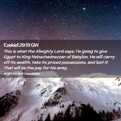 Picture 02 - Ezekiel 29:19 GW - This is what the Almighty Lord says: I’m going - Bible Verse Picture
