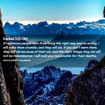 Picture 02 - Ezekiel 3:20 GW - If righteous people turn from living the right - Bible Verse Picture