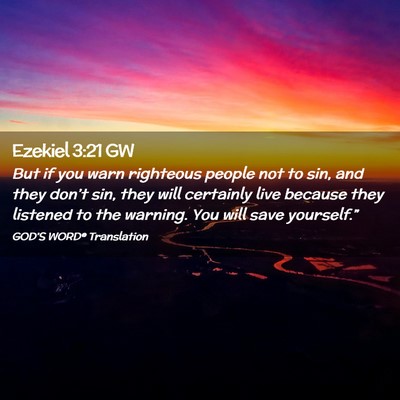 Picture 02 - Ezekiel 3:21 GW - But if you warn righteous people not to sin, and - Bible Verse Picture