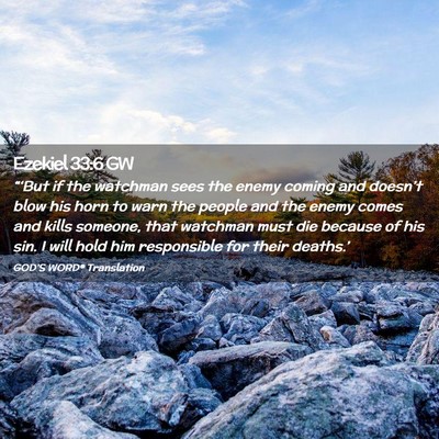 Picture 02 - Ezekiel 33:6 GW - “‘But if the watchman sees the enemy coming - Bible Verse Picture