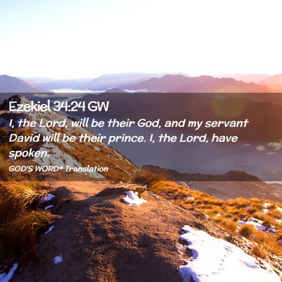 Picture 02 - Ezekiel 34:24 GW - I, the Lord, will be their God, and my servant - Bible Verse Picture
