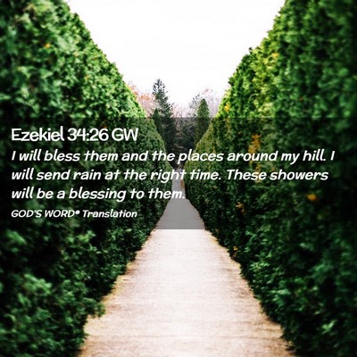 Picture 02 - Ezekiel 34:26 GW - I will bless them and the places around my hill. - Bible Verse Picture
