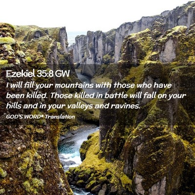 Picture 02 - Ezekiel 35:8 GW - I will fill your mountains with those who have - Bible Verse Picture