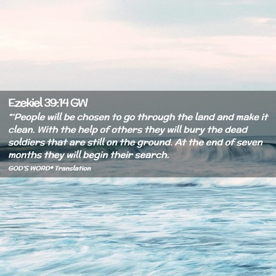 Picture 02 - Ezekiel 39:14 GW - “‘People will be chosen to go through the - Bible Verse Picture