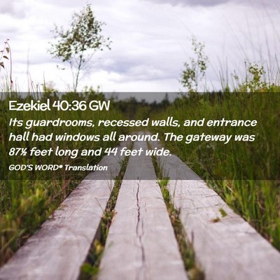 Picture 02 - Ezekiel 40:36 GW - Its guardrooms, recessed walls, and entrance hall - Bible Verse Picture