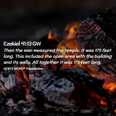 Picture 02 - Ezekiel 41:13 GW - Then the man measured the temple. It was 175 feet - Bible Verse Picture