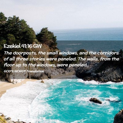 Picture 02 - Ezekiel 41:16 GW - The doorposts, the small windows, and the - Bible Verse Picture