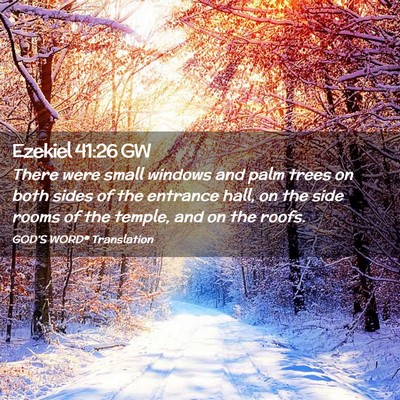 Picture 02 - Ezekiel 41:26 GW - There were small windows and palm trees on both - Bible Verse Picture
