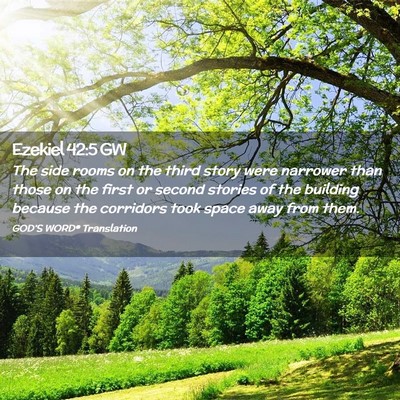 Picture 02 - Ezekiel 42:5 GW - The side rooms on the third story were narrower - Bible Verse Picture