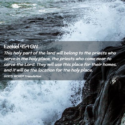 Picture 02 - Ezekiel 45:4 GW - This holy part of the land will belong to the - Bible Verse Picture