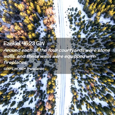 Picture 02 - Ezekiel 46:23 GW - Around each of the four courtyards were stone - Bible Verse Picture