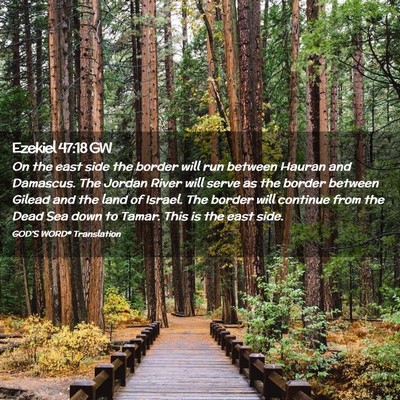 Picture 02 - Ezekiel 47:18 GW - On the east side the border will run between - Bible Verse Picture