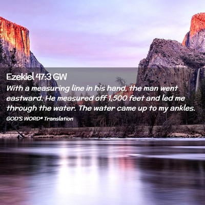 Picture 02 - Ezekiel 47:3 GW - With a measuring line in his hand, the man went - Bible Verse Picture