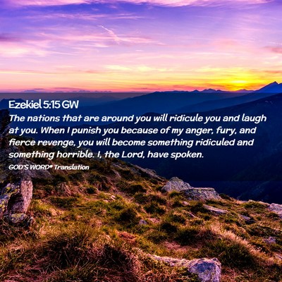 Picture 02 - Ezekiel 5:15 GW - The nations that are around you will ridicule you - Bible Verse Picture