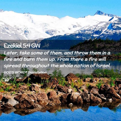 Picture 02 - Ezekiel 5:4 GW - Later, take some of them, and throw them in a - Bible Verse Picture