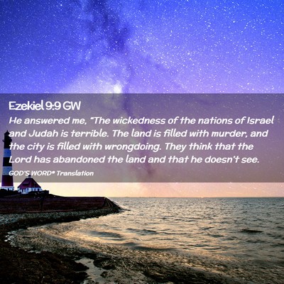 Picture 02 - Ezekiel 9:9 GW - He answered me, “The wickedness of the nations - Bible Verse Picture