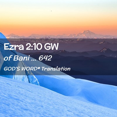 Picture 02 - Ezra 2:10 GW - of Bani … - Bible Verse Picture