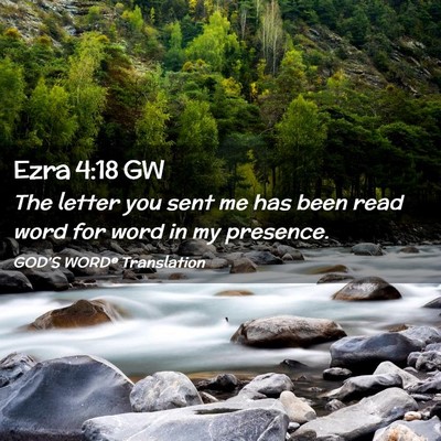 Picture 02 - Ezra 4:18 GW - The letter you sent me has been read word for - Bible Verse Picture