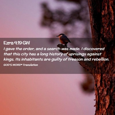 Picture 02 - Ezra 4:19 GW - I gave the order, and a search was made. I - Bible Verse Picture