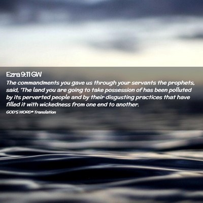 Picture 02 - Ezra 9:11 GW - The commandments you gave us through your - Bible Verse Picture