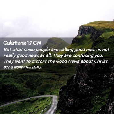 Picture 02 - Galatians 1:7 GW - But what some people are calling good news is not - Bible Verse Picture