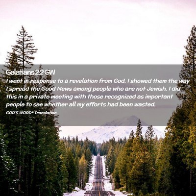 Picture 02 - Galatians 2:2 GW - I went in response to a revelation from God. I - Bible Verse Picture