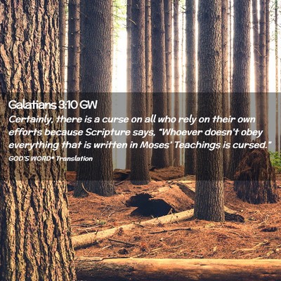 Picture 02 - Galatians 3:10 GW - Certainly, there is a curse on all who rely on - Bible Verse Picture