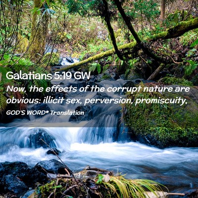 Picture 02 - Galatians 5:19 GW - Now, the effects of the corrupt nature are - Bible Verse Picture