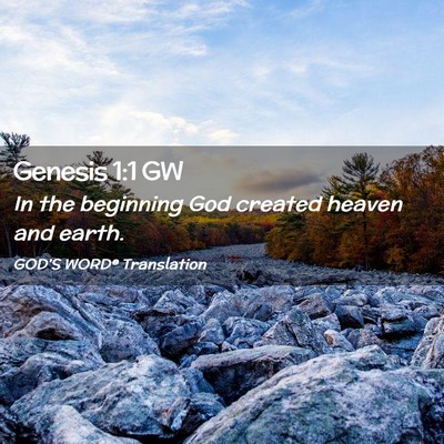 Picture 02 - Genesis 1:1 GW - In the beginning God created heaven and - Bible Verse Picture