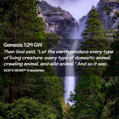 Picture 02 - Genesis 1:24 GW - Then God said, “Let the earth produce every - Bible Verse Picture