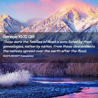 Picture 02 - Genesis 10:32 GW - These were the families of Noah’s sons listed - Bible Verse Picture