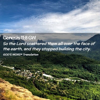 Picture 02 - Genesis 11:8 GW - So the Lord scattered them all over the face of - Bible Verse Picture